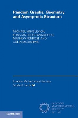 Livre Random Graphs, Geometry and Asymptotic Structure Michael Krivelevich