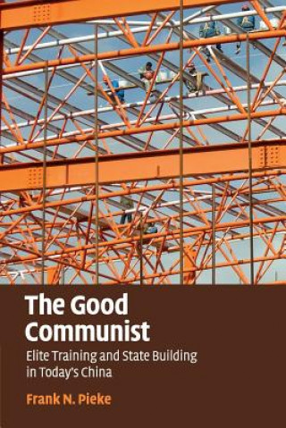 Livre Good Communist Frank N. Pieke