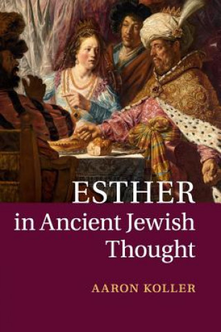Carte Esther in Ancient Jewish Thought Aaron Koller