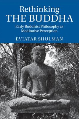 Książka Rethinking the Buddha Eviatar Shulman