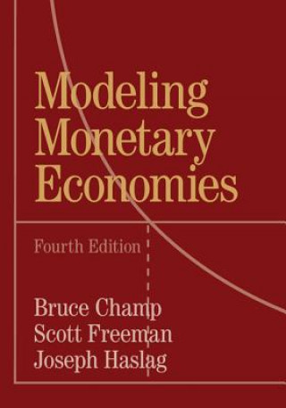 Kniha Modeling Monetary Economies Bruce Champ