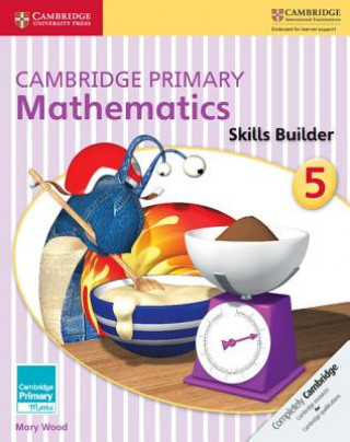 Kniha Cambridge Primary Mathematics Skills Builder 5 Mary Wood