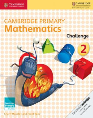 Kniha Cambridge Primary Mathematics Challenge 2 Cherri Moseley