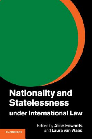 Kniha Nationality and Statelessness under International Law Alice Edwards