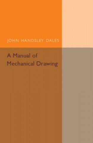 Carte Manual of Mechanical Drawing John Handsley Dales