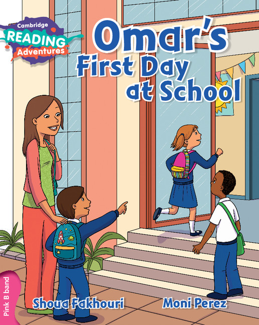 Knjiga Cambridge Reading Adventures Omar's First Day at School Pink B Band Shoua Fakhouri