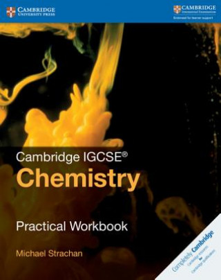 Carte Cambridge IGCSE (TM) Chemistry Practical Workbook Michael Strachan
