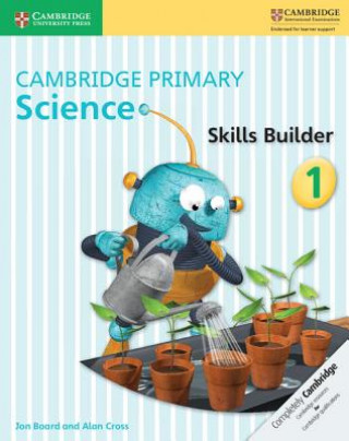 Книга Cambridge Primary Science Skills Builder 1 Jon Board