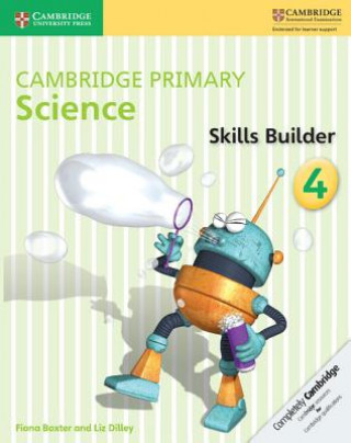 Kniha Cambridge Primary Science Skills Builder 4 Fiona Baxter