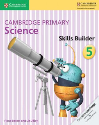 Книга Cambridge Primary Science Skills Builder 5 Fiona Baxter