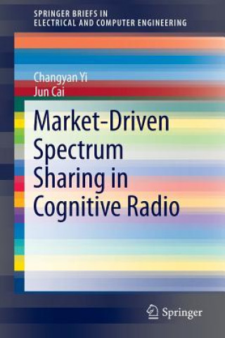 Carte Market-Driven Spectrum Sharing in Cognitive Radio Changyan Yi