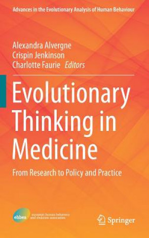 Knjiga Evolutionary Thinking in Medicine Alexandra Alvergne