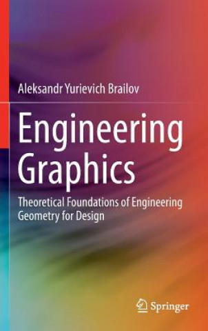 Kniha Engineering Graphics Aleksandr Yurievich Brailov