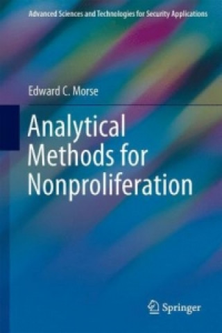 Книга Analytical Methods for Nonproliferation Edward C. Morse