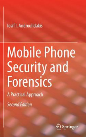 Buch Mobile Phone Security and Forensics Iosif I. Androulidakis