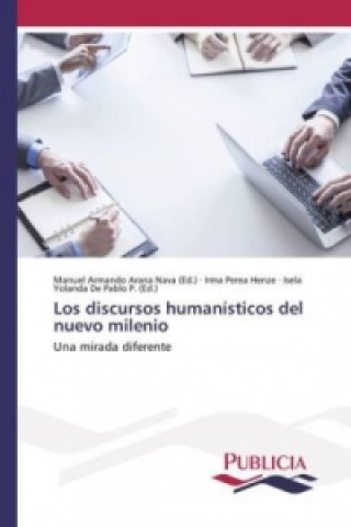 Książka Los discursos humanísticos del nuevo milenio Irma Perea Henze