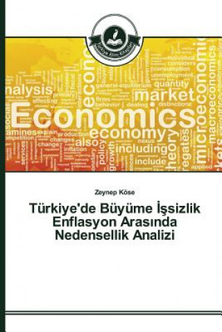 Buch Turkiye'de Buyume İşsizlik Enflasyon Arasında Nedensellik Analizi Kose Zeynep