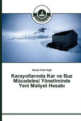 Carte Karayollar&#305;nda Kar ve Buz Mucadelesi Yoenetiminde Yeni Maliyet Hesab&#305; Dr K