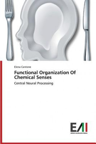 Könyv Functional Organization Of Chemical Senses Cantone Elena