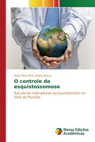 Könyv O controle da esquistossomose Roque Rosa Maria Bras Roque