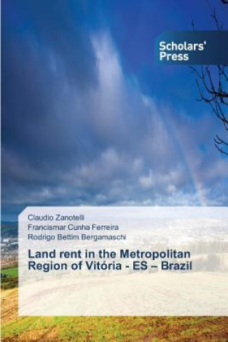Könyv Land rent in the Metropolitan Region of Vitoria - ES - Brazil Zanotelli Claudio