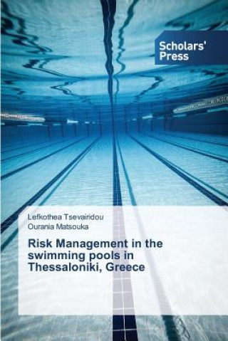 Книга Risk Management in the swimming pools in Thessaloniki, Greece Tsevairidou Lefkothea