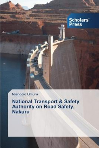 Carte National Transport & Safety Authority on Road Safety, Nakuru Omuria Nyandoro