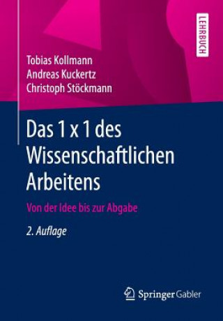 Könyv Das 1 X 1 Des Wissenschaftlichen Arbeitens Tobias Kollmann
