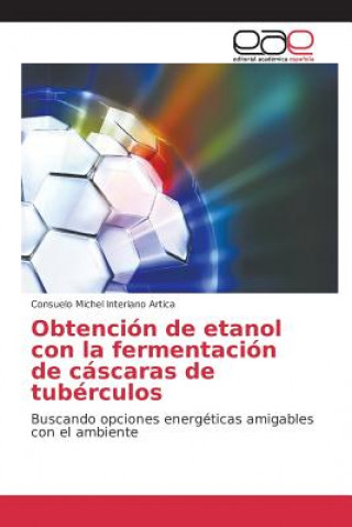 Carte Obtencion de etanol con la fermentacion de cascaras de tuberculos Interiano Artica Consuelo Michel