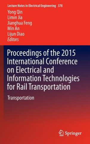 Книга Proceedings of the 2015 International Conference on Electrical and Information Technologies for Rail Transportation Min An