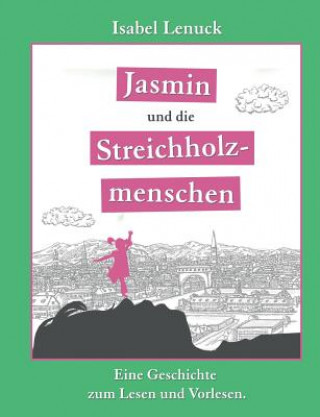 Book Jasmin und die Streichholzmenschen Isabel Lenuck