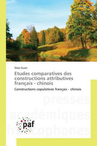 Книга Etudes Comparatives Des Constructions Attributives Francais - Chinois Guan-S
