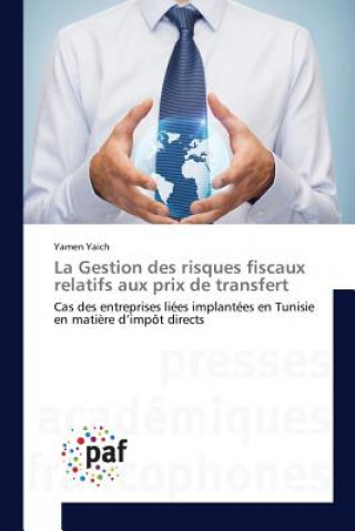 Livre La Gestion Des Risques Fiscaux Relatifs Aux Prix de Transfert Yaich-Y