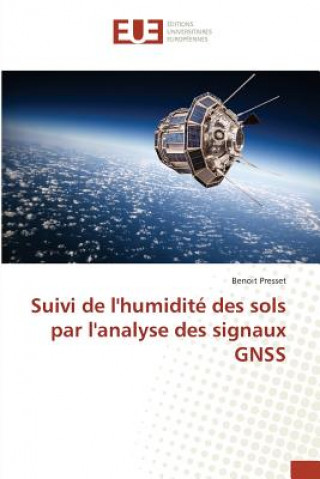 Kniha Suivi de Lhumidite Des Sols Par Lanalyse Des Signaux Gnss Presset-B