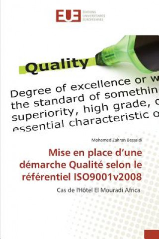 Kniha Mise En Place d'Une Demarche Qualite Selon Le Referentiel Iso9001v2008 Bessaidi-M