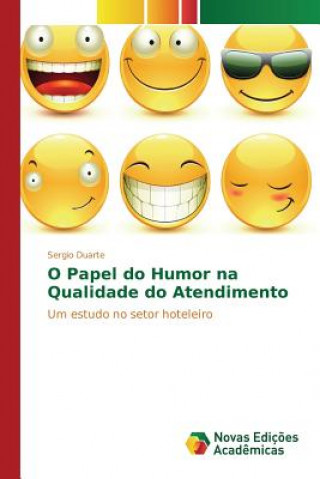 Kniha O Papel do Humor na Qualidade do Atendimento Duarte Sergio