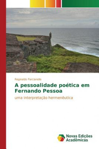 Kniha pessoalidade poetica em Fernando Pessoa Parcianello Reginaldo