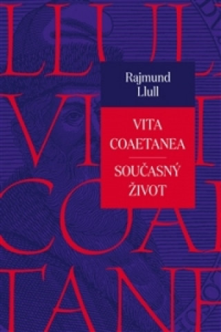 Книга Vita coaetanea / Současný život Rajmund Llull
