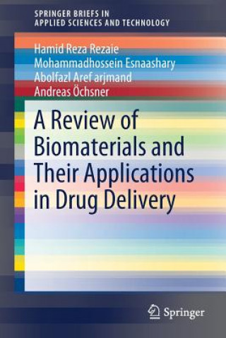 Książka Review of Biomaterials and Their Applications in Drug Delivery Hamid Reza Rezaie