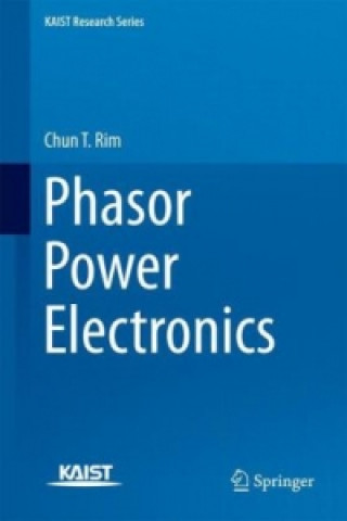 Книга Phasor Power Electronics Chun T. Rim