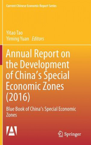Könyv Annual Report on the Development of China's Special Economic Zones (2016) Yitao Tao