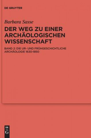 Kniha Ur- und Fruhgeschichtliche Archaologie 1630-1850 Barbara Sasse