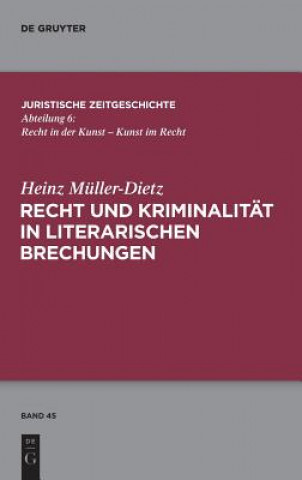 Kniha Recht Und Kriminalitat in Literarischen Brechungen Heinz Müller-Dietz