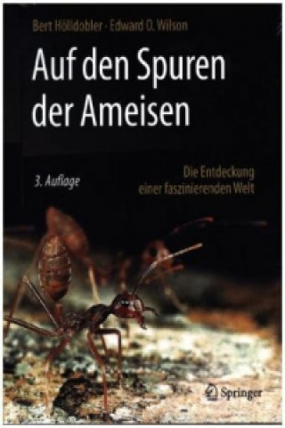 Könyv Auf den Spuren der Ameisen Bert Hölldobler