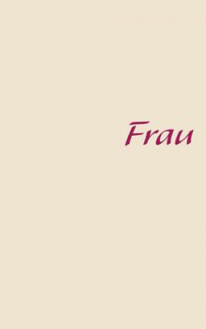 Könyv Frau Wolfgang M Lehmer