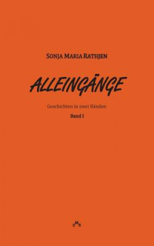 Kniha Alleingange, Band I Sonja Maria Rathjen