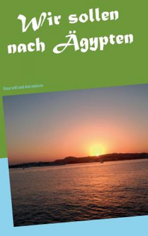 Book Wir sollen nach AEgypten Frank Zacharias