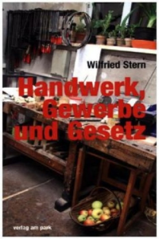 Buch Handwerk, Gewerbe und Gesetz Wilfried Stern