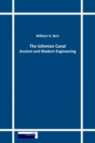 Kniha The Isthmian Canal William H. Burr