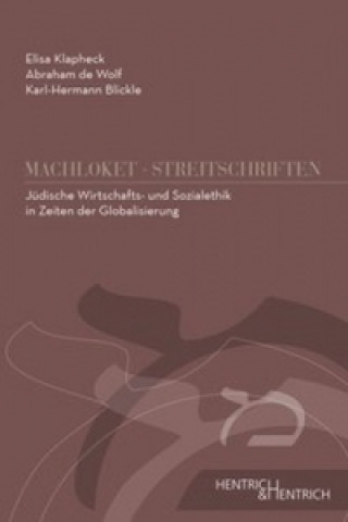 Könyv Jüdische Wirtschafts- und Sozialethik in Zeiten der Globalisierung Karl-Hermann Blickle